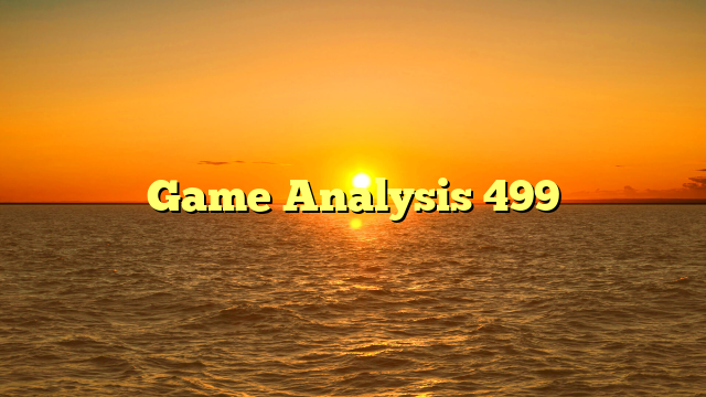 Game Analysis 499